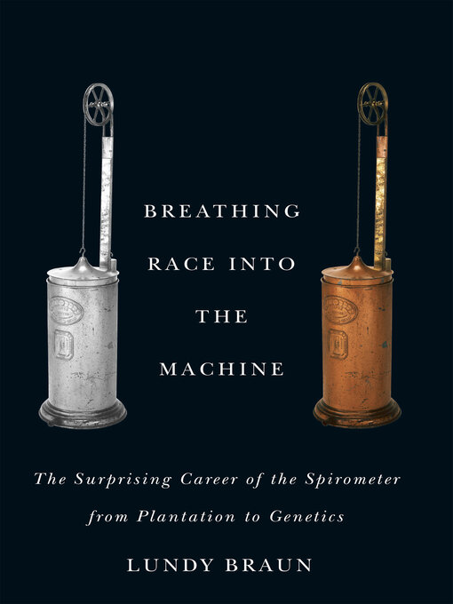Title details for Breathing Race into the Machine by Lundy Braun - Available